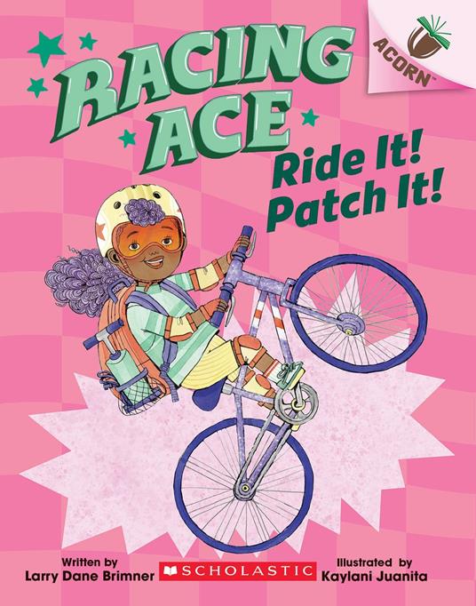 Ride It! Patch It!: An Acorn Book (Racing Ace #3) - Larry Dane Brimner,Kaylani Juanita - ebook