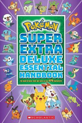 Pokemon: Super Extra Deluxe Essential Handbook - Scholastic - cover