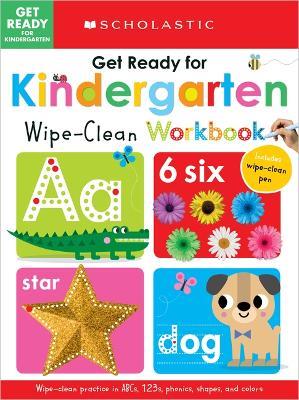 Get Ready for Kindergarten Wipe-Clean Workbook: Scholastic Early Learners (Wipe Clean) - Scholastic - cover