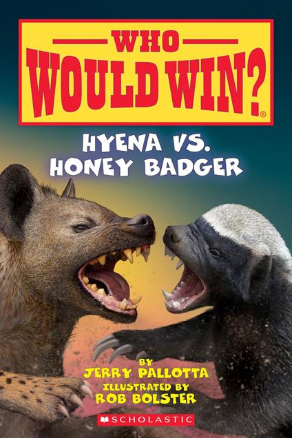 Hyena vs. Honey Badger (Who Would Win?) - Jerry Pallotta,Rob Bolster - ebook