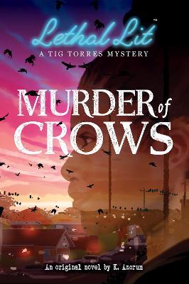 Murder of Crows (Lethal Lit, Book 1) - K Ancrum - cover