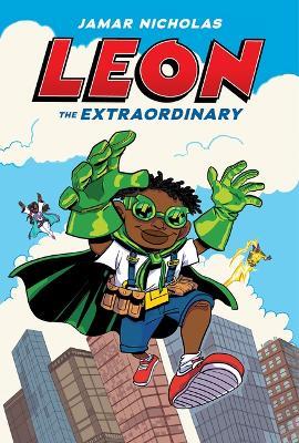 Leon the Extraordinary: A Graphic Novel (Leon #1) - Jamar Nicholas - cover
