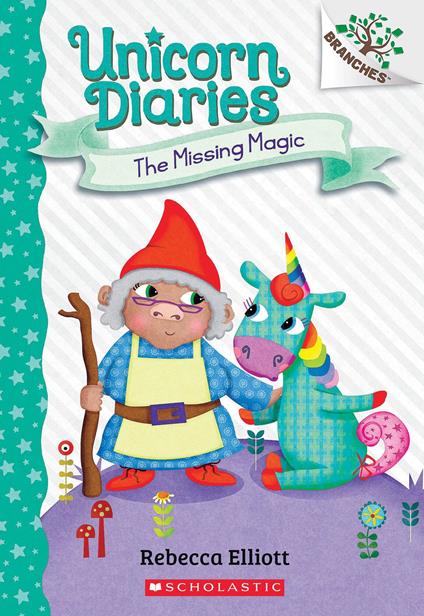 The Missing Magic: A Branches Book (Unicorn Diaries #7) - Rebecca Elliott - ebook