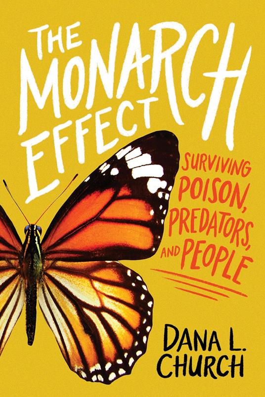 The Monarch Effect: Surviving Poison, Predators, and People (Scholastic Focus) - Dana L. Church - ebook