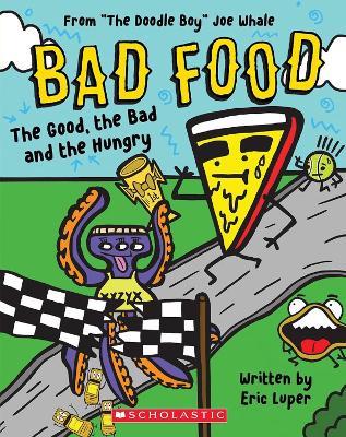 The Good, the Bad and the Hungry (Bad Food 2) - Eric Luper - cover