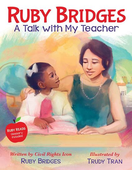 Ruby Bridges: A Talk with My Teacher - Ruby Bridges,Trudy Tran - ebook