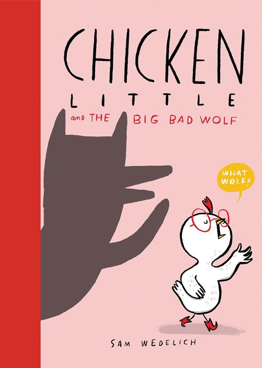 Chicken Little and the Big Bad Wolf (The Real Chicken Little) - Sam Wedelich - ebook
