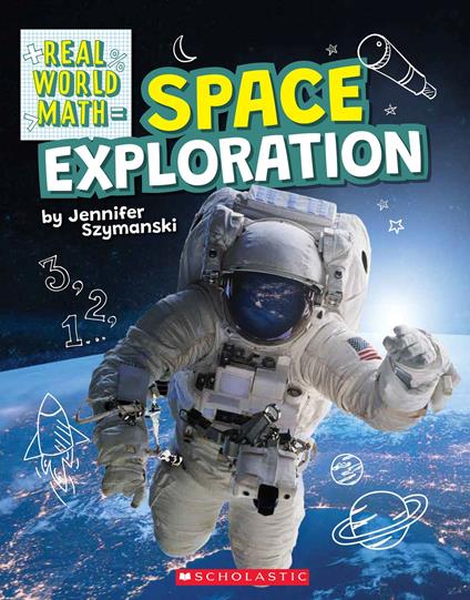 Space Exploration (Real World Math) - Jennifer Szymanski - ebook