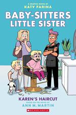 Karen's Haircut: A Graphic Novel (Baby-Sitters Little Sister #7)