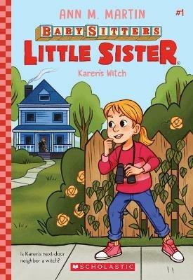 Karen's Witch (Baby-Sitters Little Sister #1): Volume 1 - Ann M Martin - cover