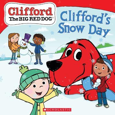 Clifford's Snow Day (Clifford the Big Red Dog Storybook) - Reika Chan - cover