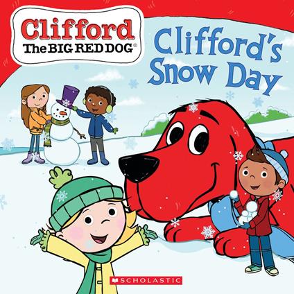 Clifford's Snow Day (Clifford the Big Red Dog Storybook) - Norman Bridwell,Reika Chan - ebook