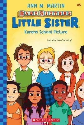 Karen's School Picture (Baby-Sitters Little Sister #5): Volume 5 - Ann M Martin - cover