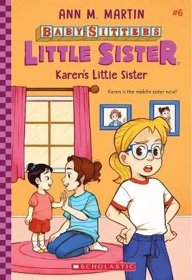 Karen's Little Sister (Baby-Sitters Little Sister #6): Volume 6 - Ann M Martin - cover