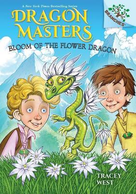 Bloom of the Flower Dragon: A Branches Book (Dragon Masters #21) - Tracey West - cover