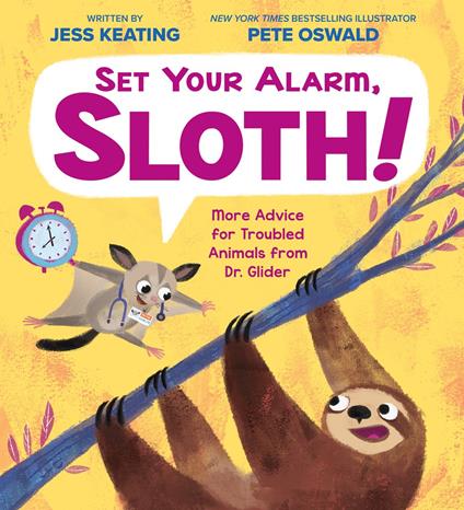 Set Your Alarm, Sloth!: More Advice for Troubled Animals from Dr. Glider - Jess Keating,Pete Oswald - ebook