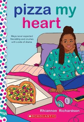 Pizza My Heart: A Wish Novel - Rhiannon Richardson - cover