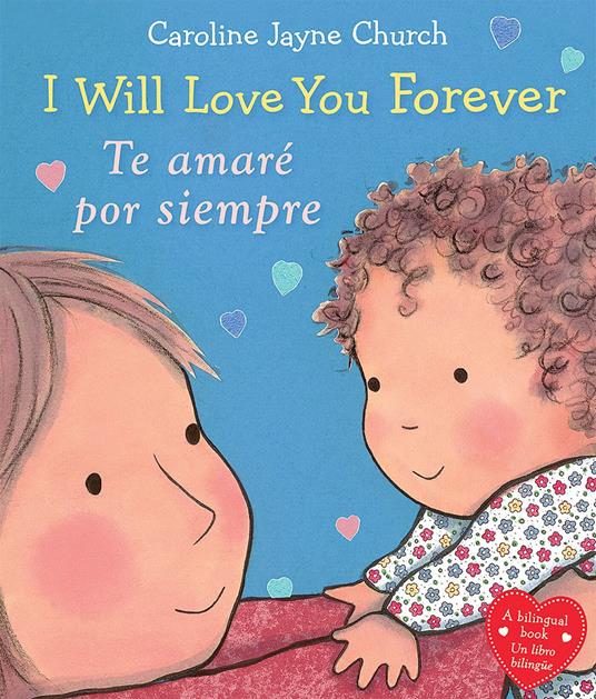 I Will Love You Forever / Te amaré por siempre (Scholastic Bilingual) - Caroline Jayne Church - ebook