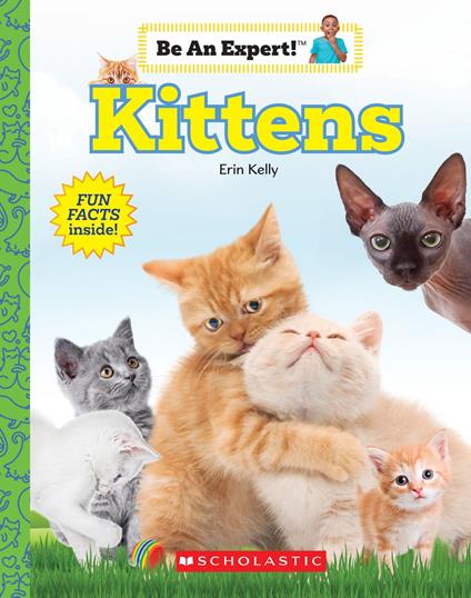 Kittens (Be An Expert!) - Erin Kelly - ebook
