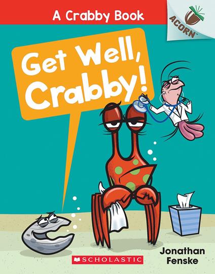 Get Well, Crabby!: An Acorn Book (A Crabby Book #4) - Fenske Jonathan - ebook