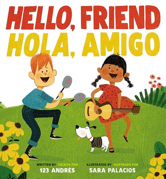 Hello, Friend / Hola, Amigo (Scholastic Bilingual) - 123 123 Andrés,Sara Palacios - ebook