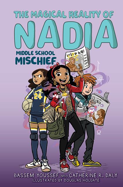 Middle School Mischief (The Magical Reality of Nadia #2) - Catherine R. Daly,Bassem Youssef,Douglas Holgate - ebook