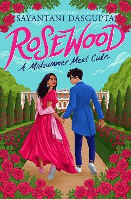 Rosewood: A Midsummer Meet Cute - Sayantani DasGupta - cover