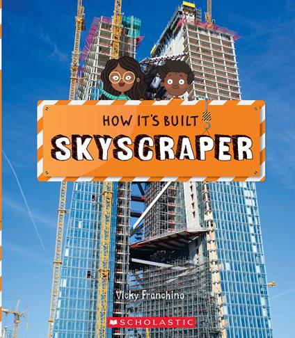 Skyscraper (How It's Built) - Vicky Franchino,Mr. Richard Watson - ebook