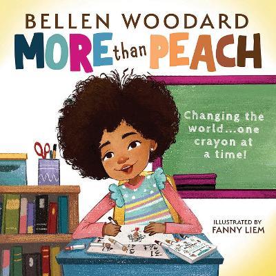 More than Peach (Bellen Woodard Original Picture Book) - Bellen Woodard - cover