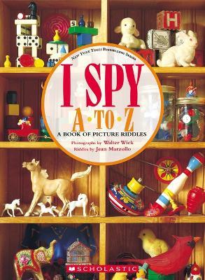 I Spy A to Z: A Book of Picture Riddles - Jean Marzollo - cover