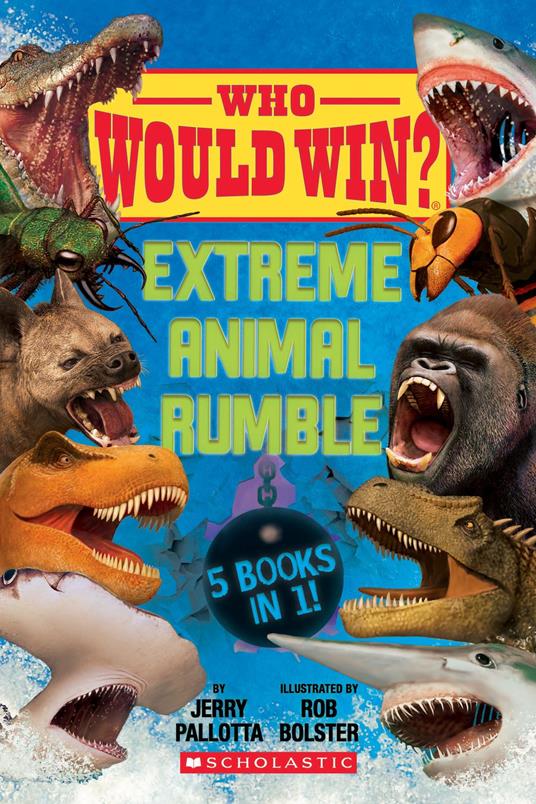Who Would Win?: Extreme Animal Rumble - Jerry Pallotta,Rob Bolster - ebook