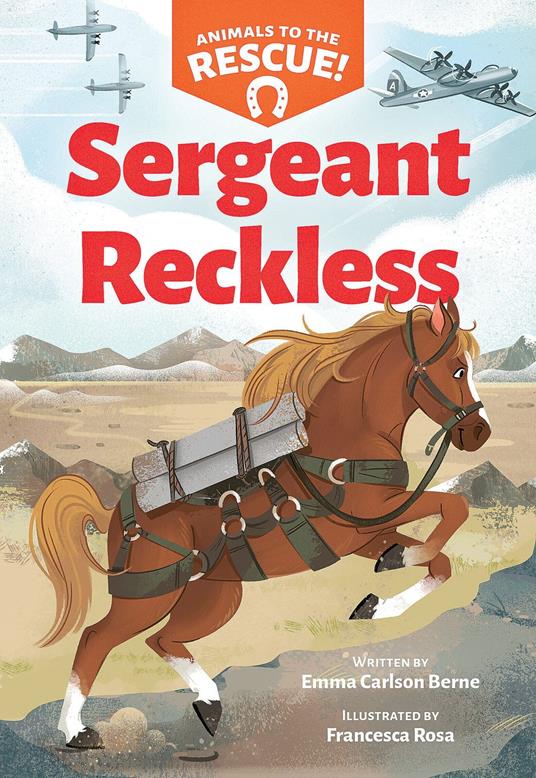 Sergeant Reckless (Animals to the Rescue #2) - Emma Carlson Berne,Francesca Rosa - ebook