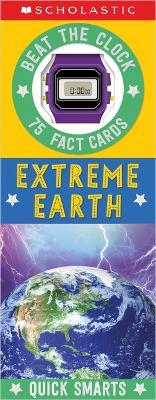 Extreme Earth Fast Fact Cards: Scholastic Early Learners (Quick Smarts) - Scholastic - cover