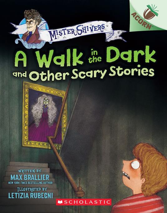 A Walk in the Dark and Other Scary Stories: An Acorn Book (Mister Shivers #4) - Max Brallier,Letizia Rubegni - ebook