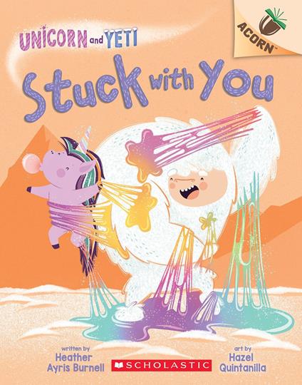 Stuck with You: An Acorn Book (Unicorn and Yeti #7) - Heather Ayris Burnell,Hazel Quintanilla - ebook
