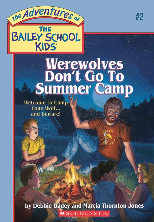 Werewolves Don't Go To Summer Camp (Adventures of the Bailey School Kids #2) - Dadey Debbie,Marcia Thornton Jones,John Steven Gurney - ebook