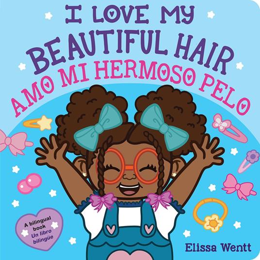 I Love My Beautiful Hair / Amo mi hermoso pelo (Scholastic Bilingual) - Elissa Wentt - ebook