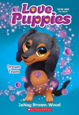 Dream Team (Love Puppies #3) - Janay Brown-Wood - cover