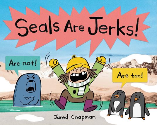Seals Are Jerks! - Jared Chapman - ebook