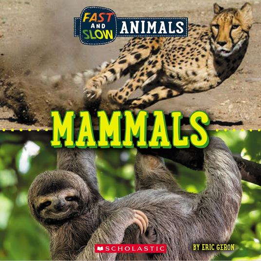 Mammals (Wild World: Fast and Slow Animals) - Eric Geron - ebook