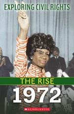 The Rise: 1972 (Exploring Civil Rights)