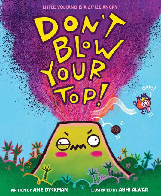 Don't Blow Your Top! - Ame Dyckman,Abhi Alwar - ebook