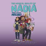 Middle School Mischief (The Magical Reality of Nadia #2)