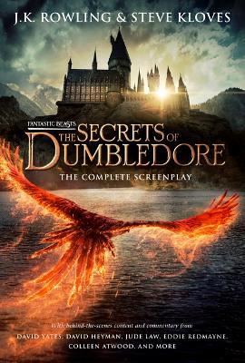 Fantastic Beasts: The Secrets of Dumbledore - The Complete Screenplay (Fantastic Beasts, Book 3) - J K Rowling,Steve Kloves - cover
