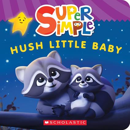 Hush Little Baby (Super Simple Board Books) - Scholastic - ebook