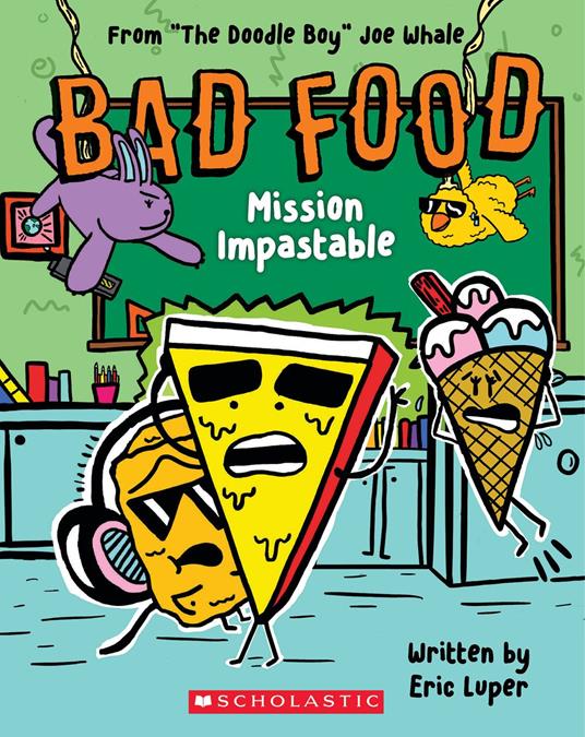 Mission Impastable: From “The Doodle Boy” Joe Whale (Bad Food #3) - Eric Luper,Joe Whale - ebook