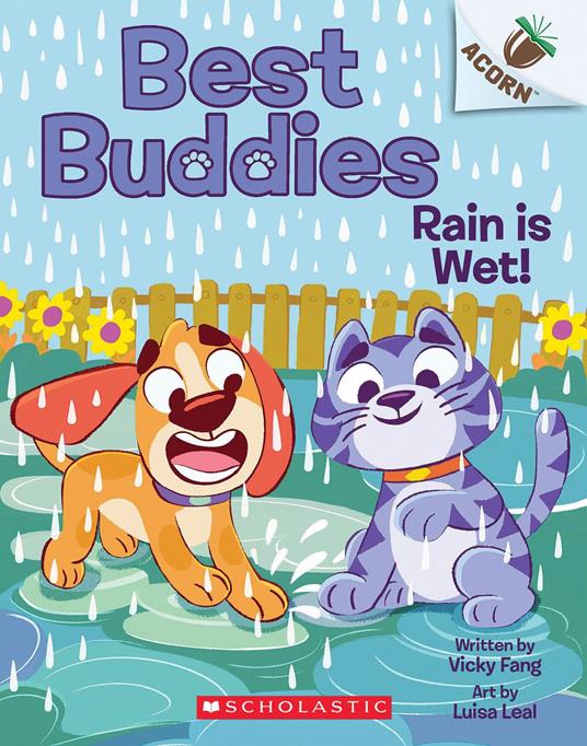 Rain Is Wet!: An Acorn Book (Best Buddies #3) - Vicky Fang,Luisa Leal - ebook