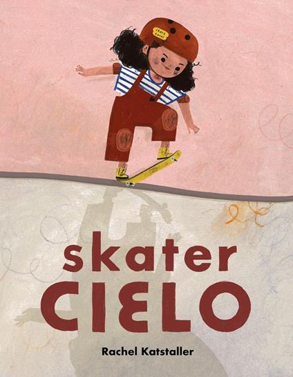 Skater Cielo - Rachel Katstaller - ebook