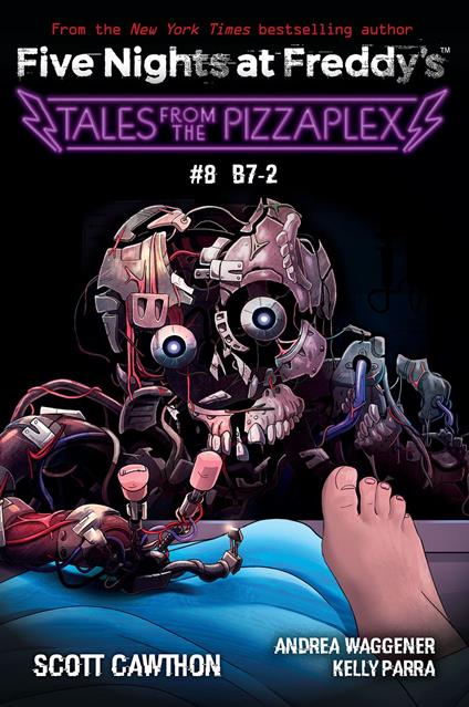Tales from the Pizzaplex #8: B7-2: An AFK Book (Five Nights at Freddy's) - Scott Cawthon,Kelly Parra,Andrea Waggener - ebook