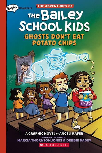 Ghosts Don't Eat Potato Chips: A Graphix Chapters Book (The Adventures of the Bailey School Kids #3) - Dadey Debbie,Marcia Thornton Jones,Angeli Rafer - ebook